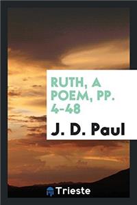 Ruth, a poem, pp. 4-48