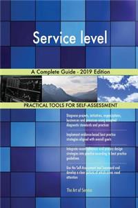 Service level A Complete Guide - 2019 Edition