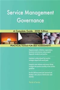 Service Management Governance A Complete Guide - 2020 Edition