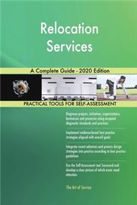 Relocation Services A Complete Guide - 2020 Edition