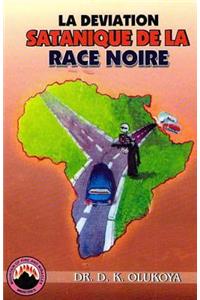 Deviation Satanique De La Race Noire