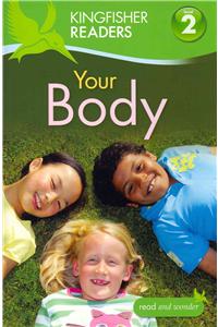 Kingfisher Readers:Your Body (Level 2: Beginning to Read Alone)