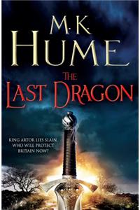 Last Dragon: Twilight of the Celts Book I