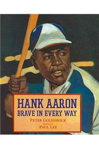 Hank Aaron: Brave in Every Way