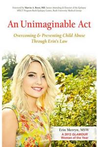 An Unimaginable Act: Overcoming and Preventing Child Abuse Through Erin's Law