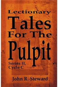 Lectionary Tales for the Pulpit, Series II, Cycle C