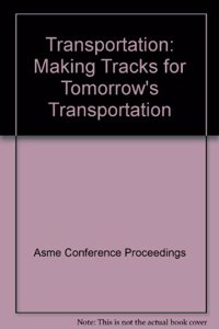 TRANSPORTATION: MAKING TRACKS FOR TOMORROW'S TRANSPORATION (I00625)
