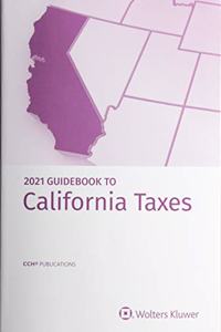 California Taxes, Guidebook to (2021)