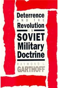 Deterrence and the Revolution in Soviet Military Doctrine