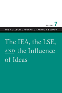 IEA, the LSE & the Influence of Ideas