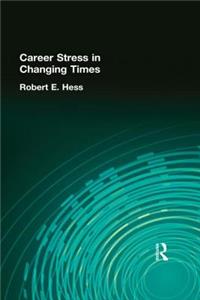 Career Stress in Changing Times