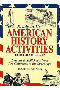 Ready-to-Use American History Activities for Grades 5-12