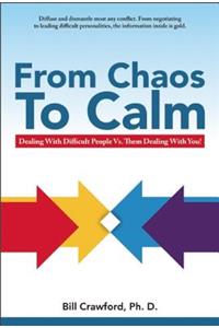 From Chaos to Calm