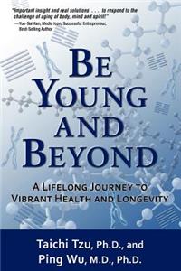 Be Young and Beyond