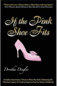 If the Pink Shoe Fits