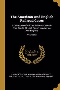 The American And English Railroad Cases