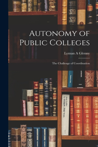 Autonomy of Public Colleges; the Challenge of Coordination