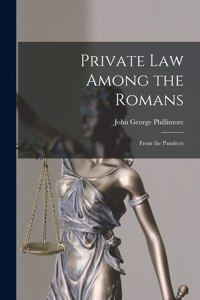 Private Law Among the Romans