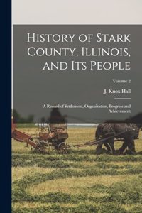History of Stark County, Illinois, and its People