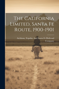 The California Limited, Santa Fe Route, 1900-1901