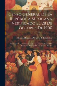 Censo General De La República Mexicana Verificado El 28 De Octubre De 1900