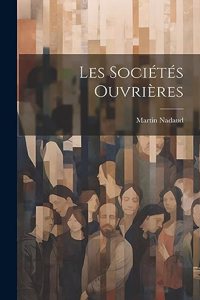 Les Sociétés Ouvrières