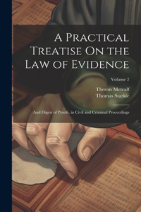 Practical Treatise On the Law of Evidence