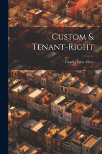 Custom & Tenant-Right