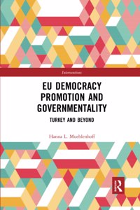 EU Democracy Promotion and Governmentality