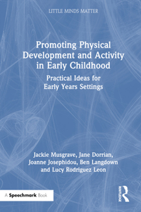 Promoting Physical Development and Activity in Early Childhood