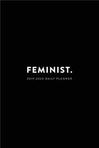 2019 - 2020 Daily Planner; Feminist.