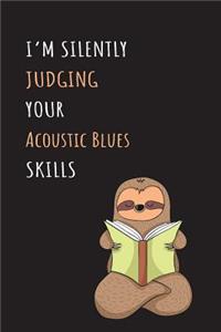 I'm Silently Judging Your Acoustic Blues Skills: Blank Lined Notebook Journal With A Cute and Lazy Sloth Reading