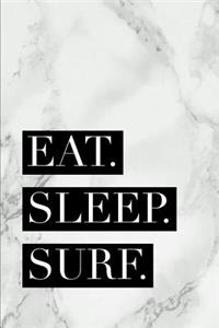 Eat Sleep Surf: Surfing Notebook (Personalized Gift for Surfer)