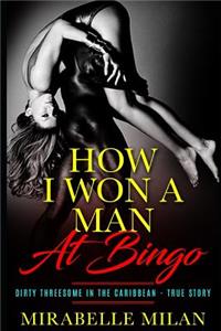 How I Won A Man At Bingo