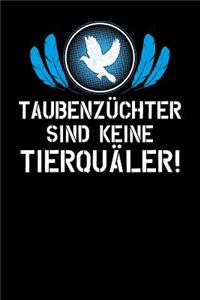 Taubenzüchter sind keine Tierquäler