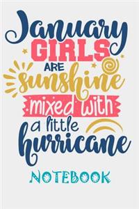 January Girls Are Sunshine mixed with hurricane Notebook