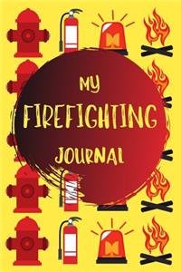 My Firefighting Journal