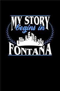 My Story Begins in Fontana