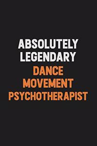 Absolutely Legendary Dance Movement Psychotherapist