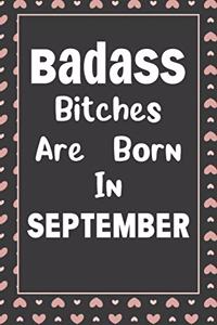 Badass Bitches Are Born In September