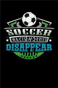 Soccer Makes Worries Disappear