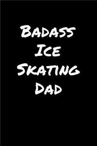 Badass Ice Skating Dad
