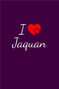 I love Jaquan