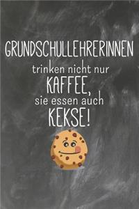Grundschullehrerinnen trinken nicht nur Kaffee Sie Essen auch Kekse
