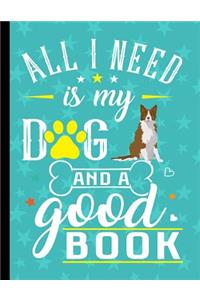 All I Need Is My Dog And A Good Book