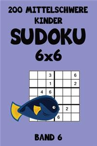 200 Mittelschwere Kinder Sudoku 6x6 Band 6