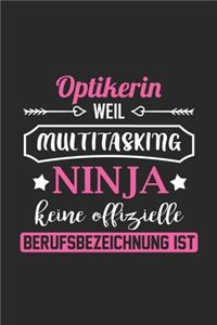 Optikerin Weil Multitasking Ninja Keine Berufsbezeichnung Ist