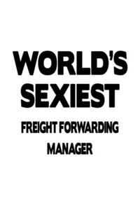 World's Sexiest Freight Forwarding Manager
