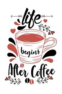 Life Begins After Coffee