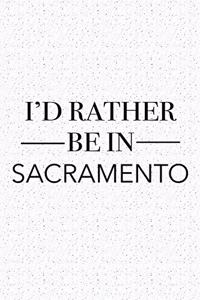 I'd Rather Be in Sacramento